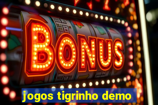 jogos tigrinho demo